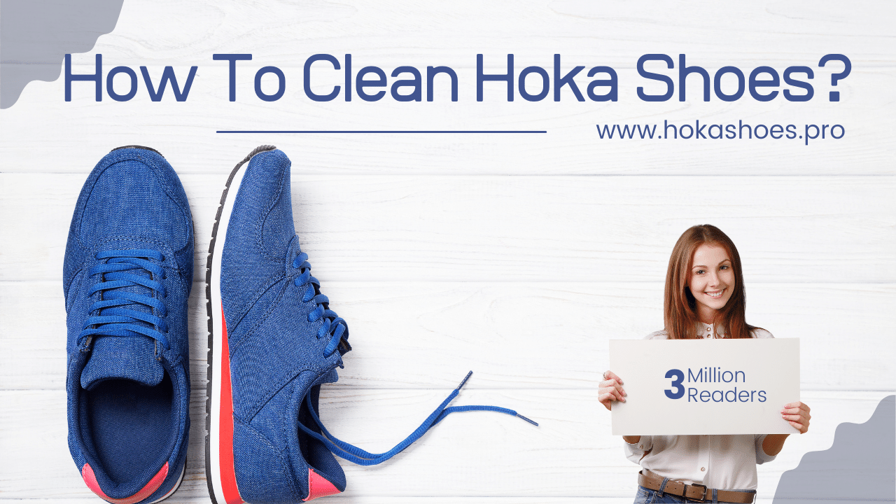 How To Clean Hoka Shoes?