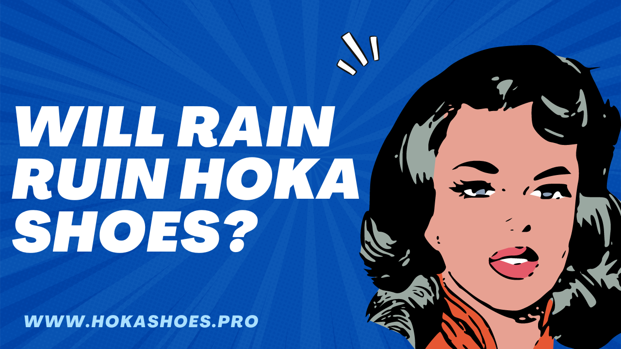 Will Rain Ruin Hoka Shoes?